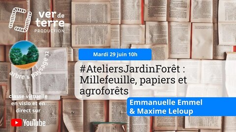 #AteliersJardinForêt : Millefeuille, papiers et agroforêts