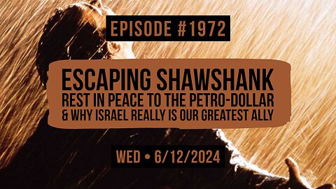 Owen Benjamin | #1972 Escaping Shawshank - Rest In Peace To The Petro-Dollar & Why Israel Really Is Our Greatest Ally