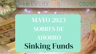 Mayo 2023/ Fondos de ahorro/Relleno de sobres