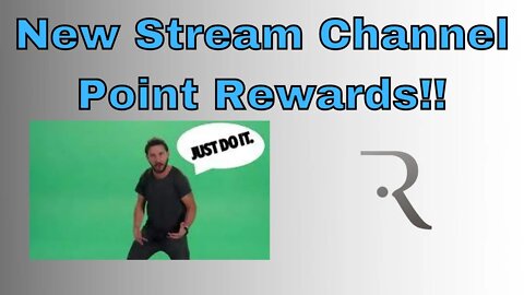 New Stream Audio/Visual Channel Points Rewards!