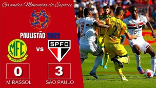 MIRASSOL 0X3 SÃO PAULO - Paulistão 2022