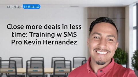 😎 Converting more leads with SMS Training with Kevin | Smarter Contact