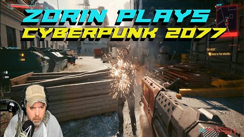 Zorin Plays Cyberpunk 2077 Episode 4