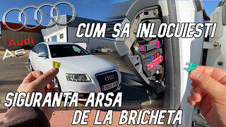 Cum sa Inlocuiesti Siguranta Arsa De La Bricheta - AUDI A6