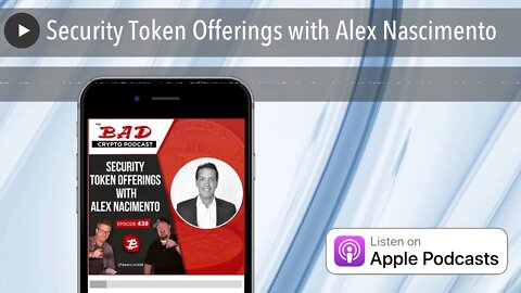 Security Token Offerings with Alex Nascimento