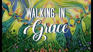 +35 WALKING IN GRACE, 1 Peter 5:5-9
