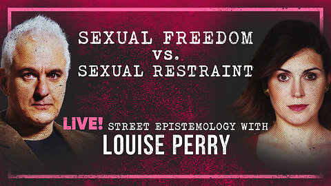Sexual Freedom + Sexual Restraint | Peter Boghossian & Louise Perry