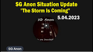 SG Anon Situation Update: "The Storm Is Coming"! - Must Video