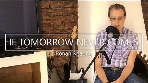 If tomorrow never comes | by Ronan Keating | cover by Prince Elessar