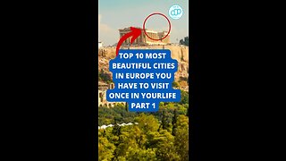 Top 10 Most Beautiful Cities In Europe You Have To Visit Once In Your Life Part 1