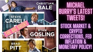 Michael Burry's Latest Tweets! Stock Market & Crypto Corrections, Fed, Inflation & Monetary Policy