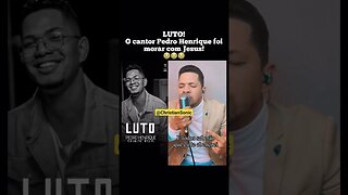 #Luto Cantor Pedro Henrique Descansa No Senhor😭🖤