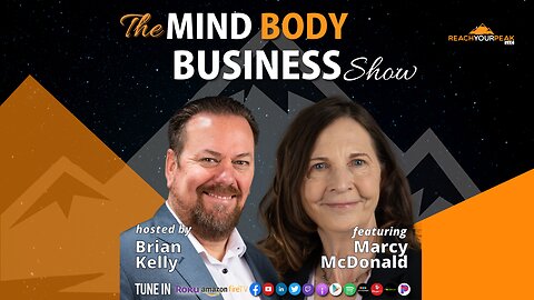 Special Guest Expert Marcy McDonald on The Mind Body Business Show