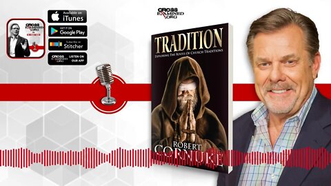 Are you believing tradition or scripture? | Cross Examined Official Podcast