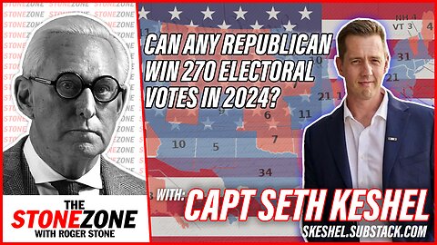 Can ANY Republican win 270 Electoral votes in 2024? Seth Keshel Joins Roger Stone in the StoneZONE