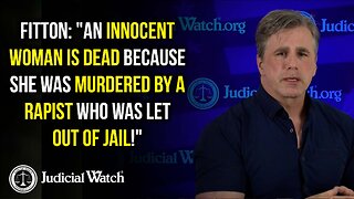 FITTON: "An Innocent Woman is Dead Because She Was Murdered by a Rapist Who Was Let Out of Jail!"