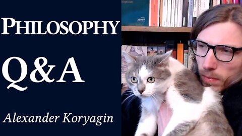 Philosophy Q&A | Philosophy of Science, Political Philosophy | October 2021 Update