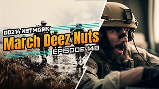 DD214 Network Podcast | Episode148 | March Deez Nuts