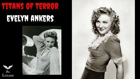 Titans of Terror: Evelyn Ankers (mini-documentary)