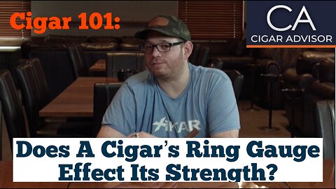 Does a cigar’s ring gauge affect its strength?