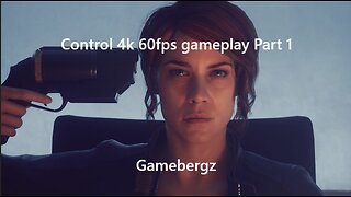 Control Gameplay "The Director" 4k 60fps Part 1