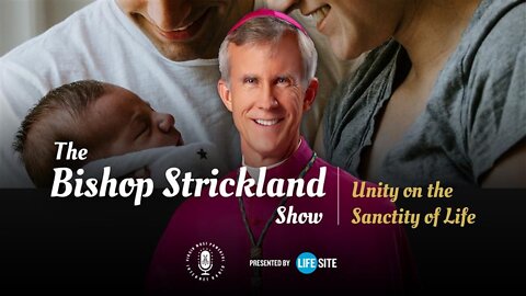 Catholic bishops must be more unified in openly defending unborn life: Bp. Strickland