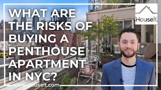 What Are the Risks of Buying a Penthouse Apartment in NYC?
