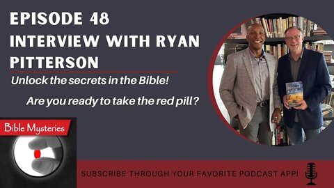 Bible Mysteries Podcast: Episode 48 - Interview with Ryan Pitterson