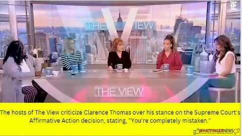The hosts of The View criticize Clarence Thomas over his stance on the Supreme Court's
