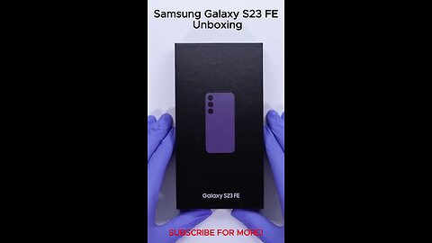 Samsung Galaxy S23 FE UnBoxing ASMR