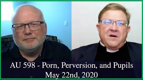 Anglican Unscripted 598 - Porn, Perversion, and Pupils