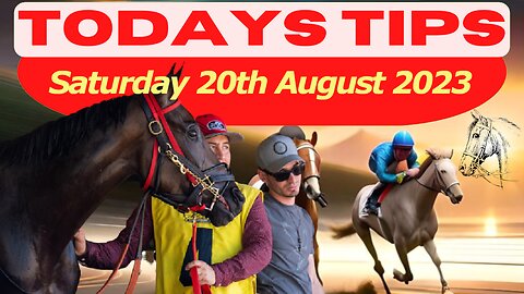 Horse Race Tips Saturday 20th August 2023 ❤️Super 9 Free Horse Race Tips🐎📆Get ready!😄