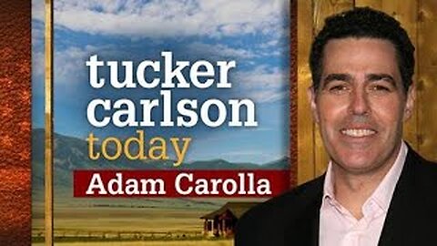 Tucker Carlson Today | Adam Carolla (Full episode)