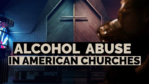 The Rise Of Alcoholism In American Churches