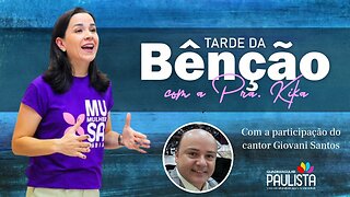 Tarde da Bênção - 13/07/23