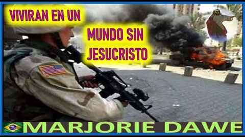 VIVIRAN EN UN MUNDO SIN JESUCRISTO - MENSAJE DE JESUCRISTO REY A MARJORIE DAWE 20JUL22