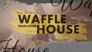 Jonas Brothers - Waffle House (Drum Cover)