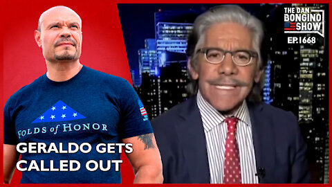 Ep. 1668 Geraldo Gets Called Out - The Dan Bongino Show