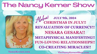 REPLAY: Christmas in July ! Revaluation/Currency ! NESARA/GESARA and Co-Creating Metaphysical Miracles