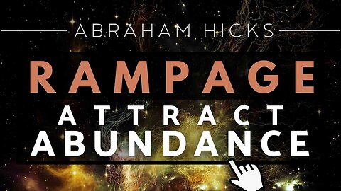 Abraham Hicks—A Rampage of Abundance/Wealth/Money! (With Music)