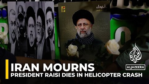 Iran mourns after Raisi dies in helicopter crash; VP named acting president