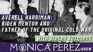 Averell Harriman, Biden Mentor & Inventor of the Cold War & More w/ Jeremy Kuzmarov