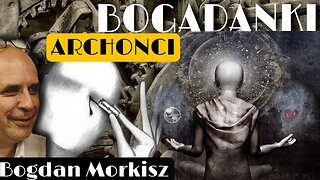 Bogadanki - Archonci