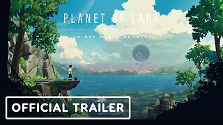 Planet of Lana - Official Nintendo Switch and PlayStation Announcement Trailer