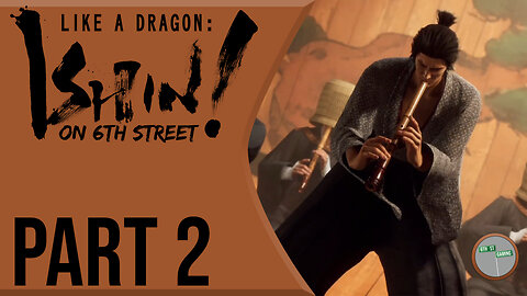 Like A Dragon: Ishin! on 6th Street Part 2