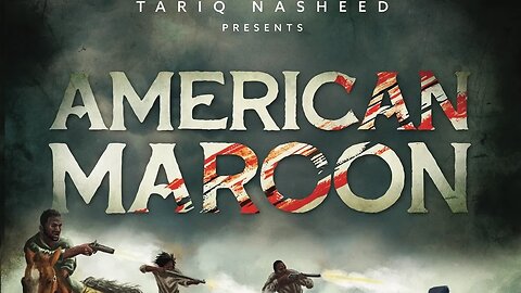 American Maroon 2023 - Documentary by Tariq Nasheed