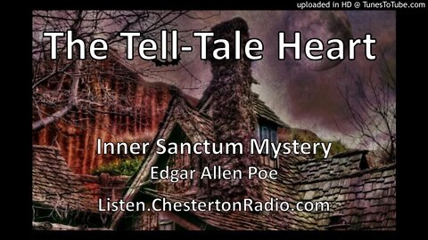 The Tell-Tale Heart - Edgar Allen Poe - Inner Sanctum Mystery