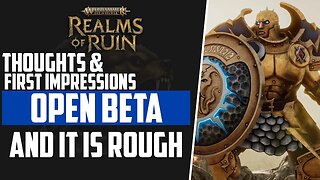 Realms of Ruin | My Thoughts & First Impressions | Open Beta | And It's ROUGH