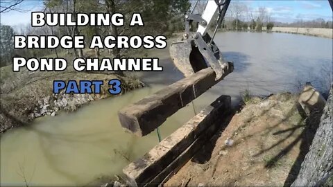 Building a bridge over pond channel PART 3. IS THIS MADNESS???