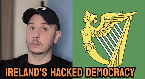 🇮🇪 The Irish government has HACKED or DEMOCRACY - How to destroy a country legally! ( EXPLAINED )